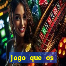 jogo que os famosos jogam para ganhar dinheiro